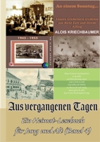 Aus vergangenen Tagen: Ein Heimat-Lesebuch für Jung und Alt Band 4 3752805994 Book Cover