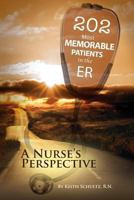 202 Most Memorable Patients in the ER 1490504583 Book Cover