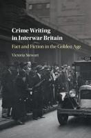 Crime Writing in Interwar Britain: Fact and Fiction in the Golden Age 131651000X Book Cover