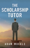 The Scholarship Tutor B0FT7SCPXF Book Cover