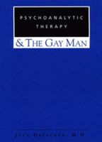 Psychoanalytic Therapy & The Gay Man 0881633674 Book Cover