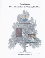 The Waltons: Three Edwards from the Virginias, Plus Three 132945880X Book Cover