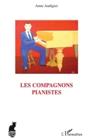Les compagnons pianistes (Cabaret) (French Edition) 2296115470 Book Cover