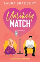 Unlikely Match: A Transplant Romance 1989784240 Book Cover