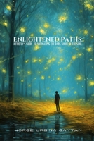 Enlightened Paths: A Firefly's Guide to Navigating the Dark Night of the Soul B0C91DKY5B Book Cover