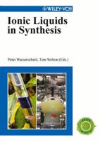 Ionic Liquids in Synthesis 3527305157 Book Cover