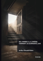 De l'ombre à la lumière: comment j'ai surmonté l'AVC (French Edition) 2414804262 Book Cover