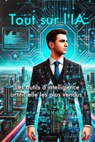 Tout sur l'IA (French Edition) B0DTG74CCG Book Cover