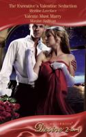 The Executive's Valentine Seduction / Valente Must Marry (Desire) 0263881571 Book Cover