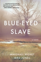 Blue-Eyed Slave 1646635957 Book Cover