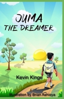 Juma The Dreamer B08R7DXMLJ Book Cover