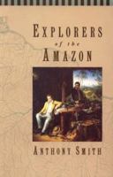 Explorers of the Amazon 0226763374 Book Cover