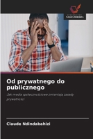 Od prywatnego do publicznego 6202365471 Book Cover