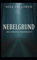 Nebelgrund - Die zweite Wahrheit (Stimmen aus Nebelgrund) (German Edition) B0FBLS6J2Y Book Cover