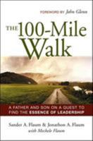 The 100-mile Walk: A Father And Son on a Quest to Find the Essence of Leadership 081440863X Book Cover