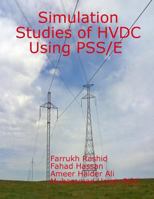 Simulation Studies of HVDC Using PSS/E 1500836486 Book Cover