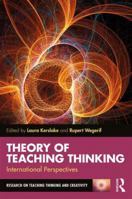 Theory of Teaching Thinking: International Perspectives 1138297909 Book Cover