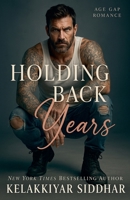 Holding Back Years: Age Gap Romance B0FK89BCD8 Book Cover