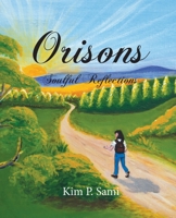 Orisons: Soulful Reflections 0909497648 Book Cover