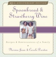 Spoonbread & Strawberry Wine: Recipes and Reminiscences of a Family 0385472706 Book Cover