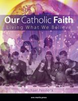 Our Catholic Faith 1594710325 Book Cover