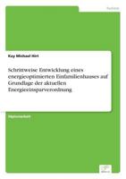 Schrittweise Entwicklung Eines Energieoptimierten Einfamilienhauses Auf Grundlage Der Aktuellen Energieeinsparverordnung 3838654110 Book Cover