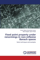 Fixed point property under renormings in non-reflexive Banach spaces: Some techniques and examples 3659187844 Book Cover