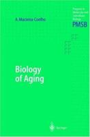 Biology of Aging (Progress in Molecular and Subcellular Biology) 3540438270 Book Cover