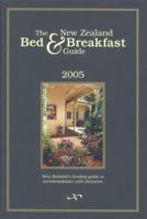 New Zealand Bed & Breakfast Guide, 2006: New Zealand's Leading Guide To Accommodation With Character