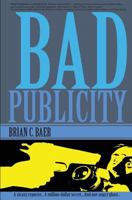Bad Publicity 1718929749 Book Cover