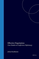 Effective Negotiation: Case Studies in Conference Diplomacy 9024737176 Book Cover