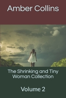 The Shrinking and Tiny Woman Collection: Volume 2 B08F6JZ32C Book Cover