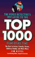 The Video Detective's 1997 Guide to the Top 1000 Films of All Time 088001542X Book Cover