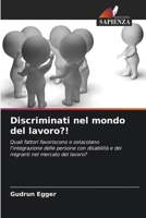 Discriminati nel mondo del lavoro?! (Italian Edition) 6206819396 Book Cover