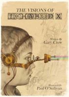 The Visions of Ichabod X 1922134546 Book Cover