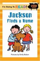 I'm Going to Read (Level 3): Jackson Finds a Home (I'm Going to Read Series) 1402730780 Book Cover