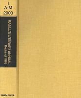 Magill's Literary Annual: Essay-Reviews of 200 Outstanding Books Published in the U.S. During 2000 1587653729 Book Cover