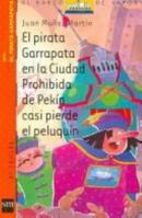 El pirata Garrapata en la ciudad prohibida de Pekin casi pierde el peluquin/ Tick the Pirate in the Forbidden City of Pekin Almost Lost the Toupee (El Pirata Garrapata/ Tick the Pirate) 8434882191 Book Cover