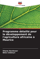 Programme détaillé pour le développement de l'agriculture africaine à Maurice (French Edition) 6209721346 Book Cover