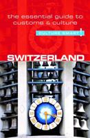 Switzerland - Culture Smart!: A quick guide to customs and etiquette: A Quick Guide to Customs and Etiquette 1857338448 Book Cover