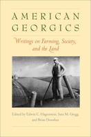 American Georgics: Writings on Farming, Culture, and the Land 0300137095 Book Cover