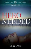 Hero Needed 1440556911 Book Cover