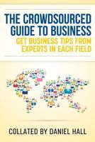 The Crowdsourced Guide To Business 1493642553 Book Cover