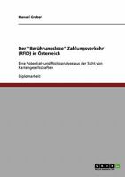 Der Ber�hrungslose Zahlungsverkehr (RFID) in �sterreich: Eine Potential- und Risikoanalyse aus der Sicht von Kartengesellschaften 363892663X Book Cover