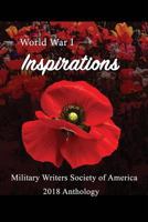 World War I Inspirations: Military Writers Society of America 2018 Anthology 194326757X Book Cover