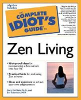 The Complete Idiot's Guide to Zen Living (The Complete Idiot's Guide) 159257243X Book Cover