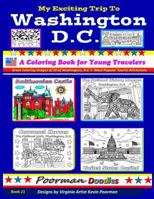 My Exciting Trip to Washington, D.C.: A Coloring Book for Young Travelers 1974479234 Book Cover