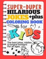 The Big Book Of Jokes and Coloring Pages Hilarious Jokes and Coloring for Kids The best jokes, riddles & tongue twisters! All ages!: Fun Activity ... Adults and Children At-Home Entertainment B087RC7PL6 Book Cover