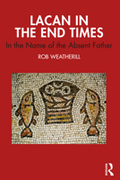 Lacan in the End Times 1032125276 Book Cover