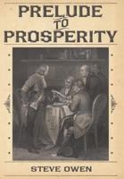 Prelude to Prosperity 1457533790 Book Cover